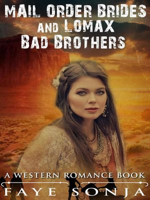 cover image of Mail Order Brides and Lomax Bad Brothers (A Western Romance Book)